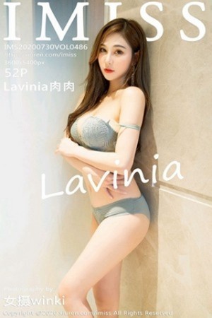 [IMISS爱蜜社]Vol.486_女神Lavinia肉私房脱低胸吊裙露性感内衣秀完美身材诱惑写真52P
