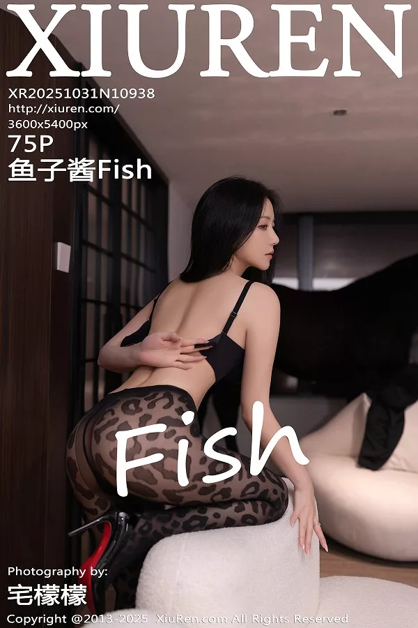 [XiuRen秀人网]No.10938_模特鱼子酱Fish性感黑色内衣配豹纹黑丝秀曼妙身姿撩人诱惑写真75P